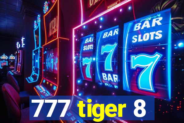 777 tiger 8